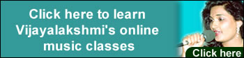 Click here to learn Vijayalakshmi's online music classes