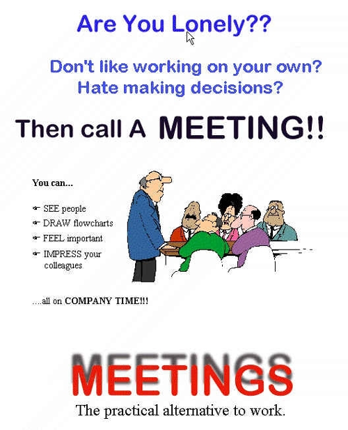 funny, humor, photos, videos Posted in fail, funny, funny photos, meetings, practical alternative to work. funny, Meetings, the practical   alternative to work