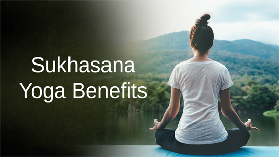 Sukhasana Yoga Benefits | Yoga Pose Sukhasana | Sukhasana Yoga ...